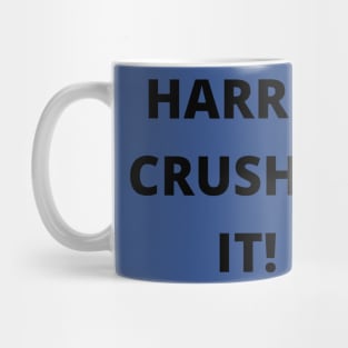 HARRIS CRUSHED IT! Mug